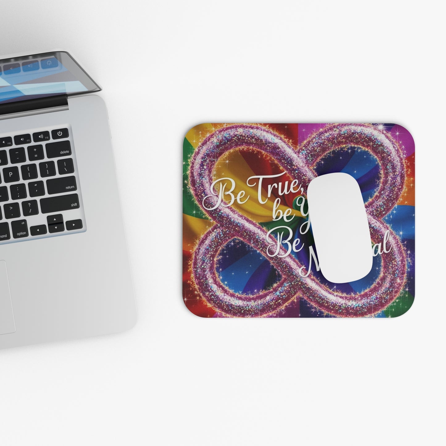 Magical Mouse Pad - "Be True, Be You, Be Magical" - Sparkling Rainbow Design