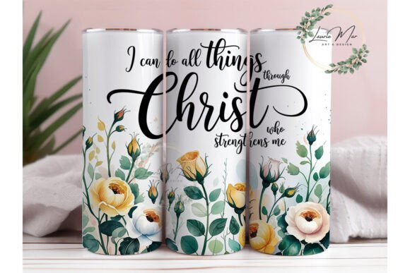 I Can Do All Things Through Christ Tumbler